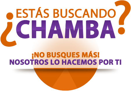 estas buscando chamba